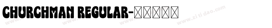 Churchman Regular字体转换